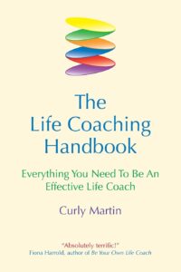 The Life Coaching Handbook- Everything you need to be an effective life coach Lingua inglese