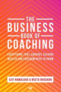 The Business Book Of Coaching- The Ultimate Guide to a 7-Figure Coaching Business