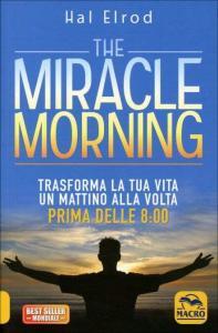 Elrod-H.-The-miracle-morning.-Trasforma-la-tua-vita-un-mattino-alla-volta-prima-delle-8-00.jpg