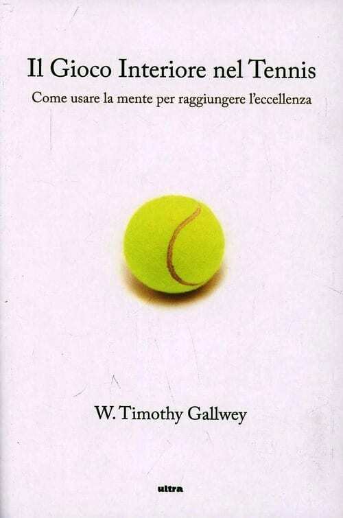 Gallwey-T.-Il-gioco-interiore-del-tennis.-Come-usare-la-mente-per-raggiungere-l’eccellenza.jpg