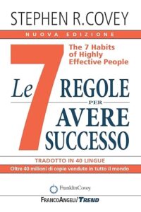 Le 7 regole per avere successo The 7 habits of highly effective people Nuova ediz