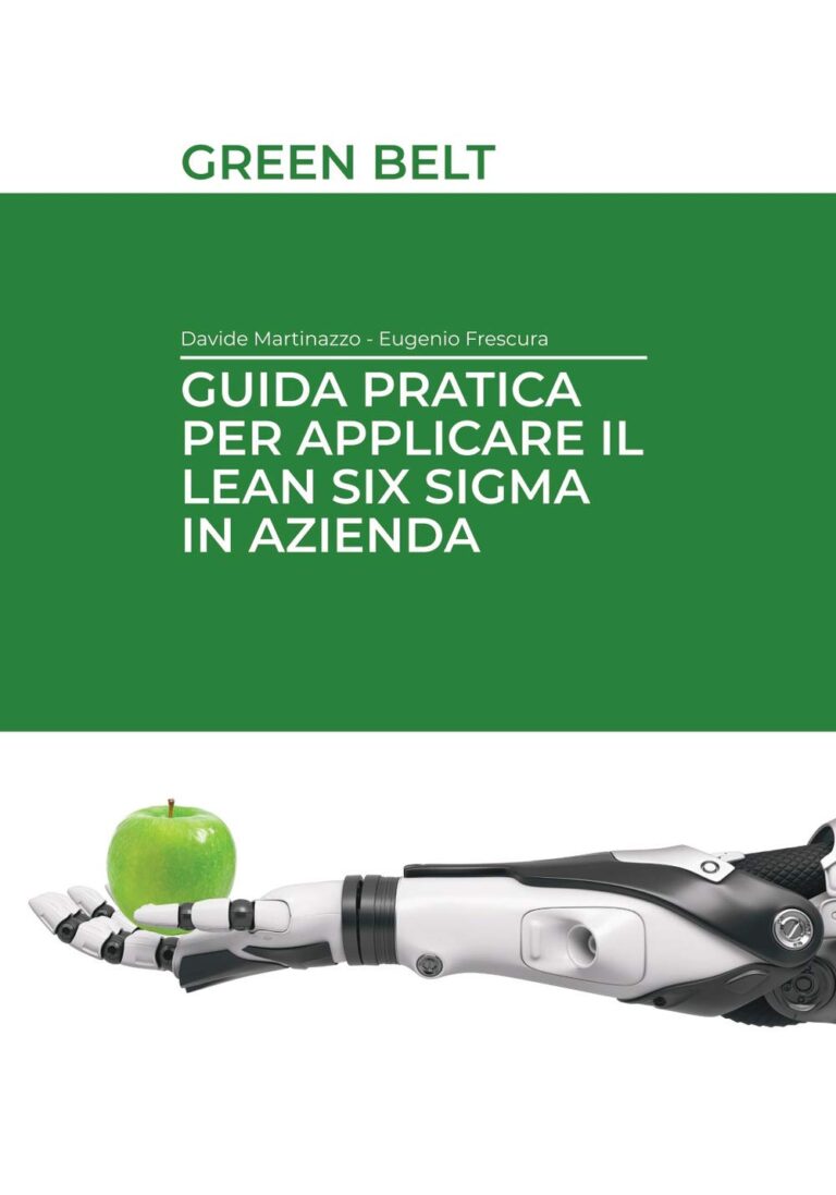 Guida pratica per applicare il Lean Six Sigma in azienda - Green Belt